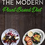 The Modern Plant-Based Diet